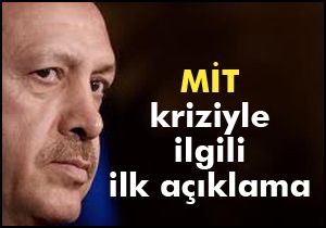 Başbakandan ilk MİT açıklaması
